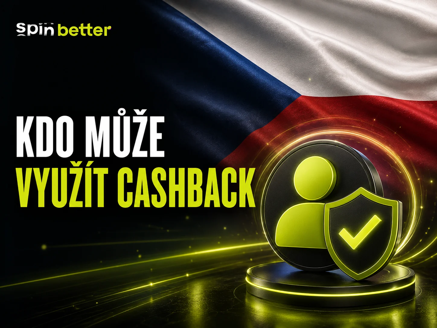 Kdo může využít cashback ve SpinBetter